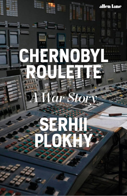 Chernobyl Roulette : A War Story-9781802065053