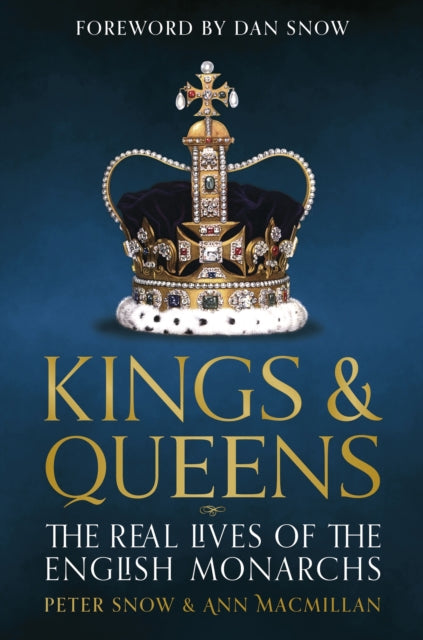 Kings & Queens : The Real Lives of the English Monarchs-9781802790030