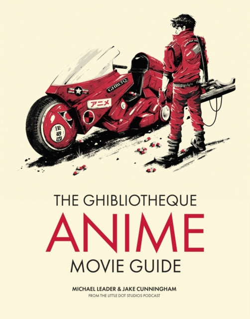 The Ghibliotheque Anime Movie Guide : The Essential Guide to Japanese Animated Cinema-9781802792881