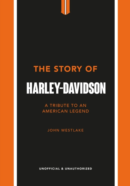 The Story of Harley-Davidson : A Celebration of an American Icon-9781802792942