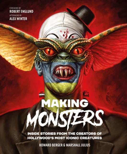 Making Monsters : Inside Stories from the Creators of Hollywood's Most Iconic Creatures-9781802798456