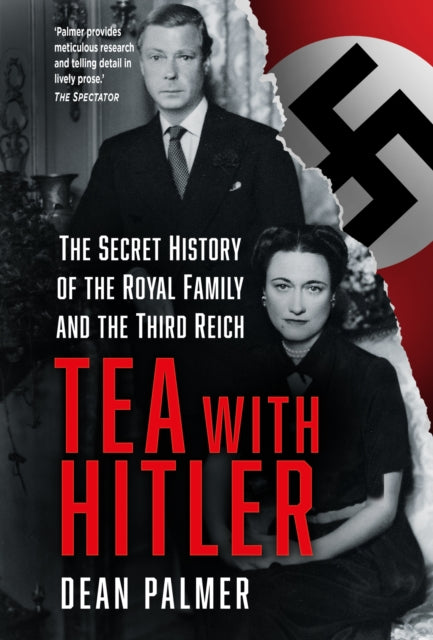 Tea with Hitler : The Secret History of the Royal Family and the Third Reich-9781803990118