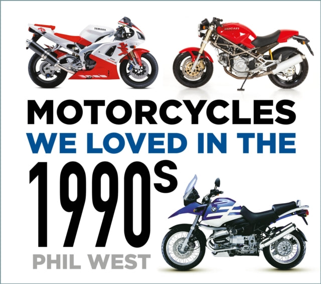 Motorcycles We Loved in the 1990s-9781803993324