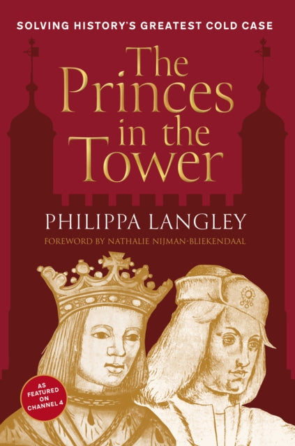 The Princes in the Tower : Solving History's Greatest Cold Case-9781803995410