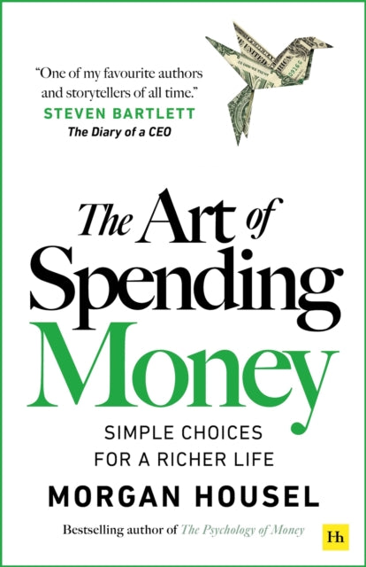 The Art of Spending Money : Simple Choices for a Richer Life-9781804091890