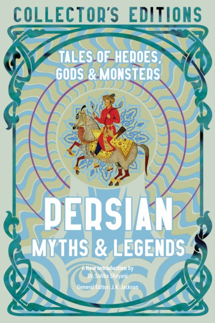 Persian Myths & Legends : Tales of Heroes, Gods & Monsters-9781804173251