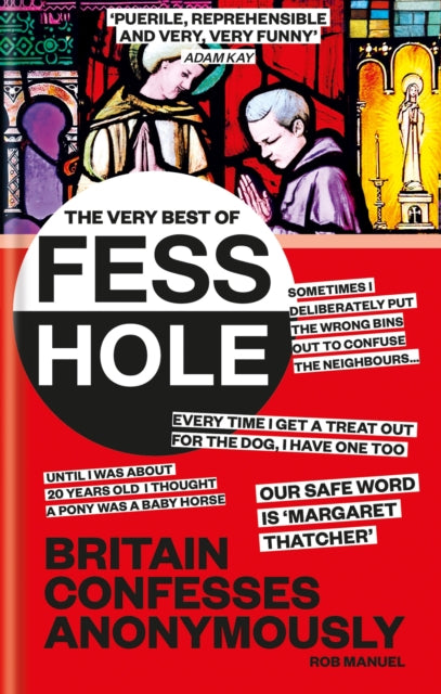 The Very Best of Fesshole : Britain Confesses Anonymously-9781804190371