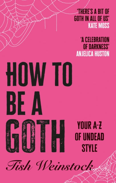 How to Be a Goth : Your A-Z of Undead Style-9781804192399