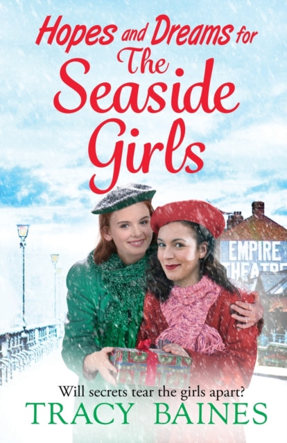 Hopes and Dreams for The Seaside Girls : A gripping, heartwarming historical saga from Tracy Baines-9781804265093