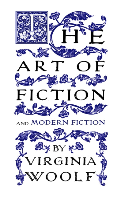 The Art of Fiction : and Modern Fiction-9781804471265
