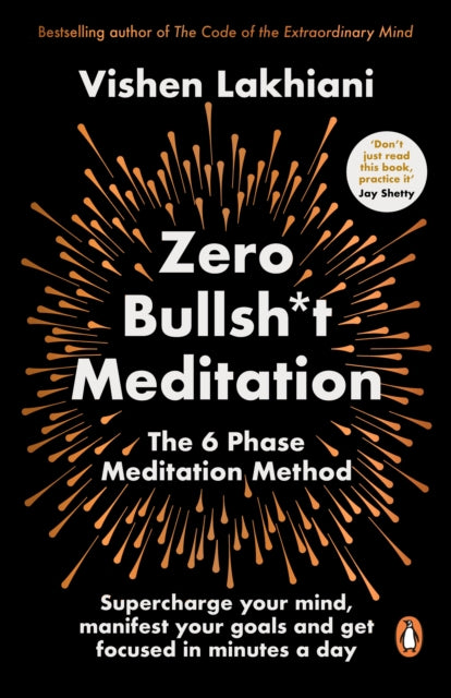 Zero Bullsh*t Meditation : The 6 Phase Meditation Method-9781804942321
