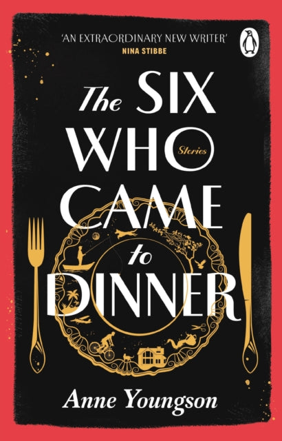 The Six Who Came to Dinner : Stories by Costa Award Shortlisted author of MEET ME AT THE MUSEUM-9781804991152