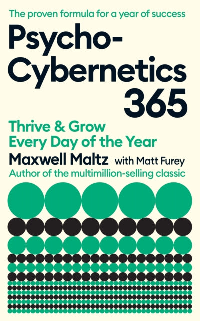Psycho-Cybernetics 365 : Thrive and Grow Every Day of the Year-9781805225690
