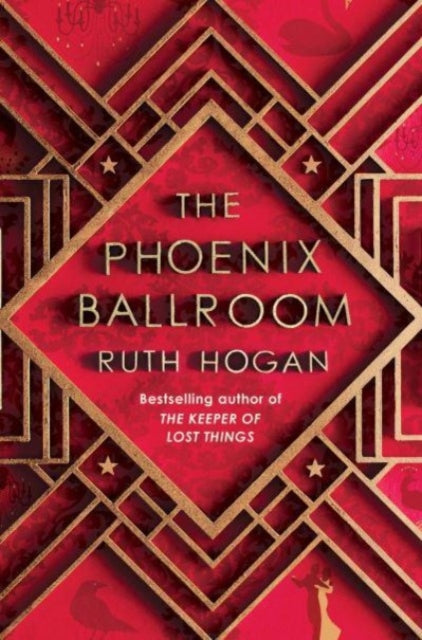 The Phoenix Ballroom : The brand-new emotional and uplifting read from the bestselling author of The Keeper of Lost Things-9781805460701