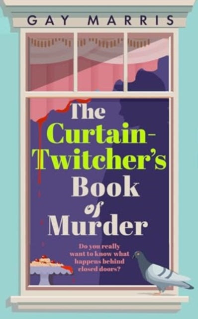 A Curtain Twitcher's Book of Murder-9781835010099