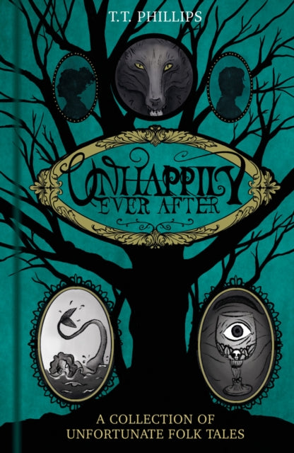Unhappily Ever After : A Collection of Unfortunate Folk Tales-9781837050055