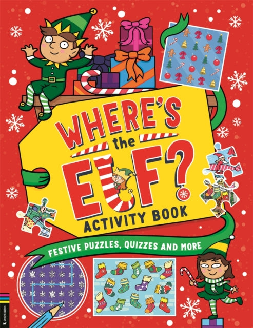 Where’s the Elf? Activity Book : Festive puzzles, quizzes and more-9781837250714