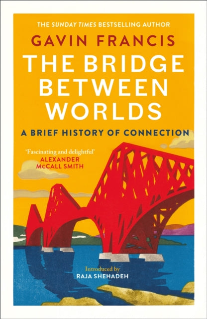 The Bridge Between Worlds : A Brief History of Connection-9781837260812
