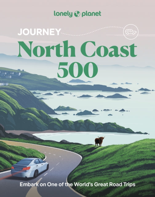 Lonely Planet Journey North Coast 500-9781837586646