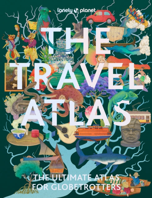 Lonely Planet The Travel Atlas-9781837587612