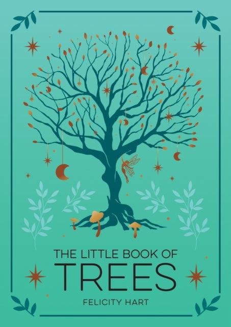 The Little Book of Trees : An Introduction to the Folklore, Magick and Mysticism of Trees-9781837996339