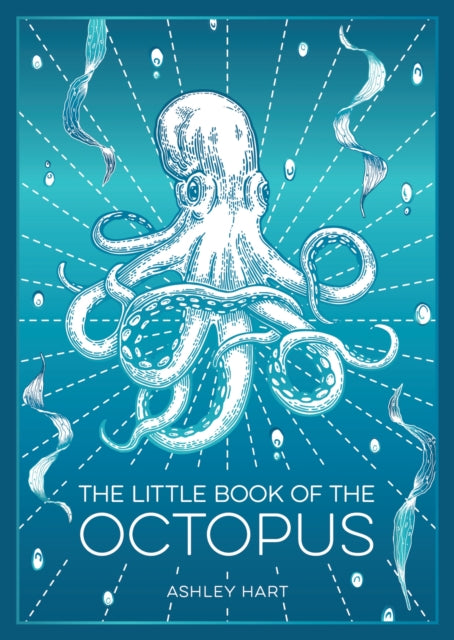 The Little Book of the Octopus : An Introduction to the Mysterious and Fascinating World of One of Earth’s Most Complex Creatures-9781837996353