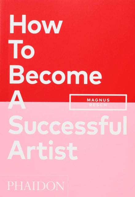 How To Become A Successful Artist-9781838662424