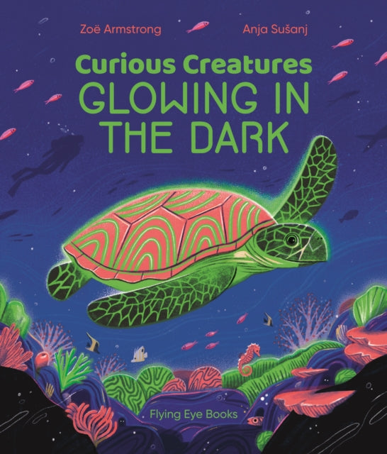 Curious Creatures Glowing in the Dark-9781838740337