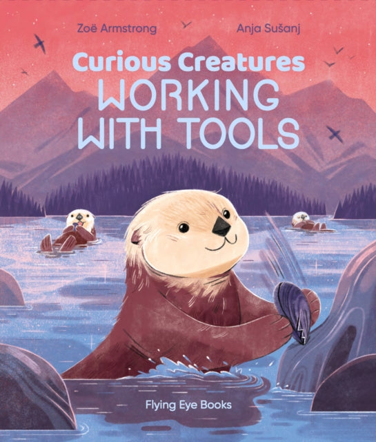 Curious Creatures Working With Tools-9781838740344
