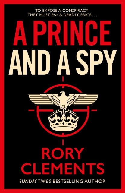 A Prince and a Spy : The gripping novel from the master of the wartime spy thriller-9781838773359