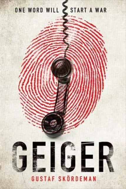 Geiger : The most gripping thriller debut since I AM PILGRIM-9781838773687