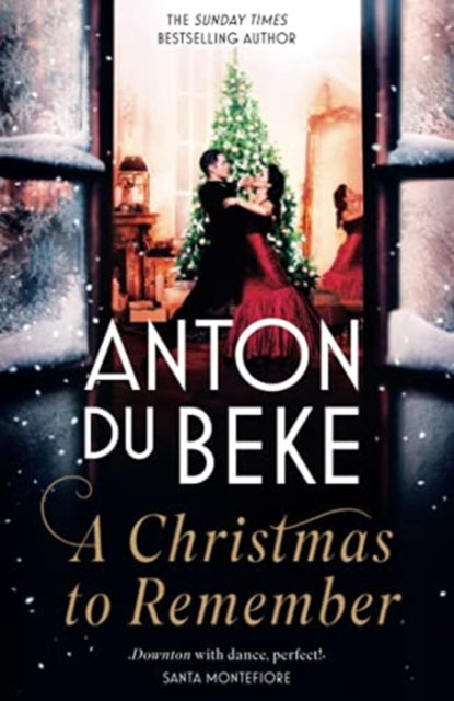 A Christmas to Remember : The festive feel-good romance from the Sunday Times bestselling author, Anton Du Beke-9781838773977