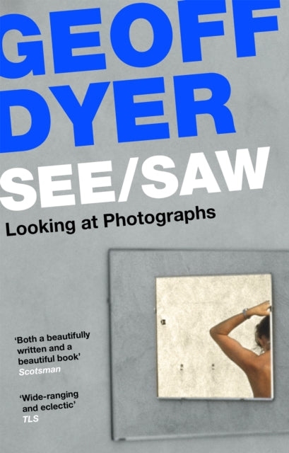 See/Saw : Looking at Photographs-9781838852115