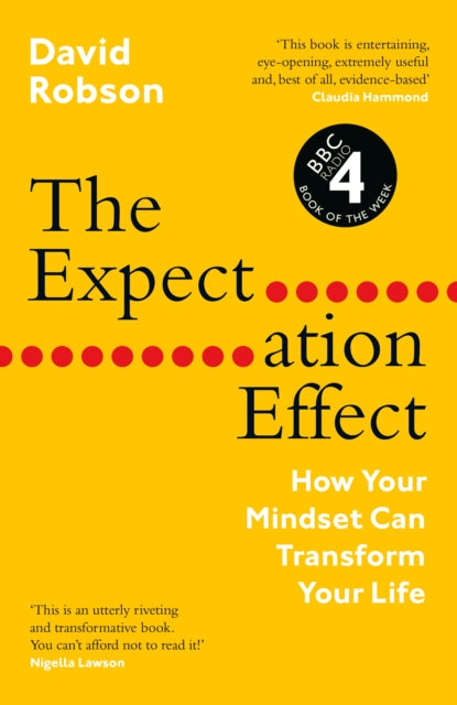 The Expectation Effect : How Your Mindset Can Transform Your Life-9781838853266