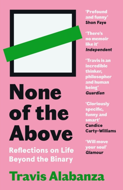 None of the Above : Reflections on Life Beyond the Binary-9781838854331
