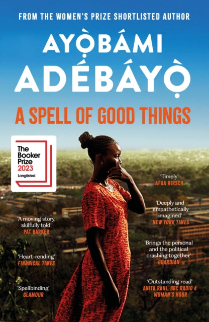 A Spell of Good Things : Longlisted for the Booker Prize 2023-9781838856076