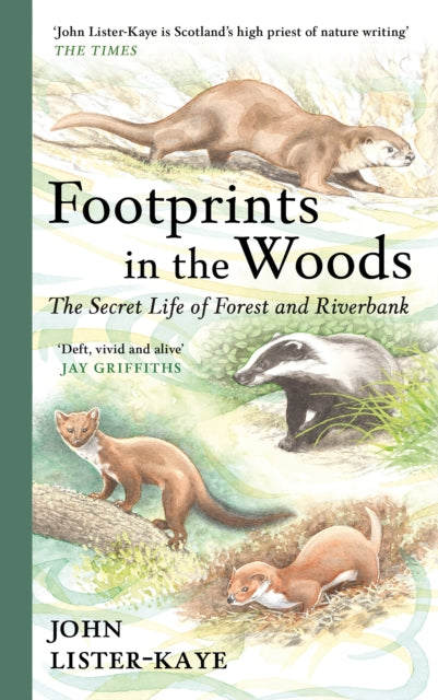 Footprints in the Woods : The Secret Life of Forest and Riverbank-9781838858780