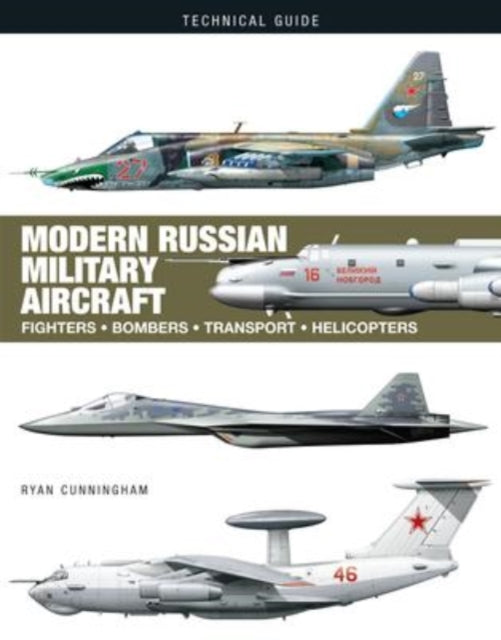 Modern Russian Military Aircraft : Fighters, Bombers, Reconnaissance, Helicopters-9781838862015