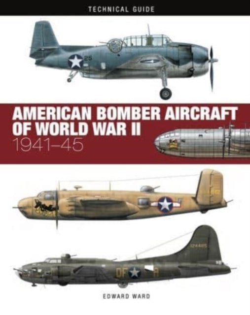 American Bomber Aircraft of World War II-9781838863272