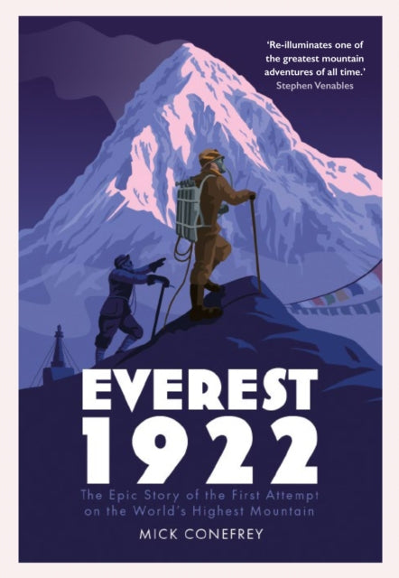 Everest 1922 : The Epic Story of the First Attempt on the World's Highest Mountain-9781838952716