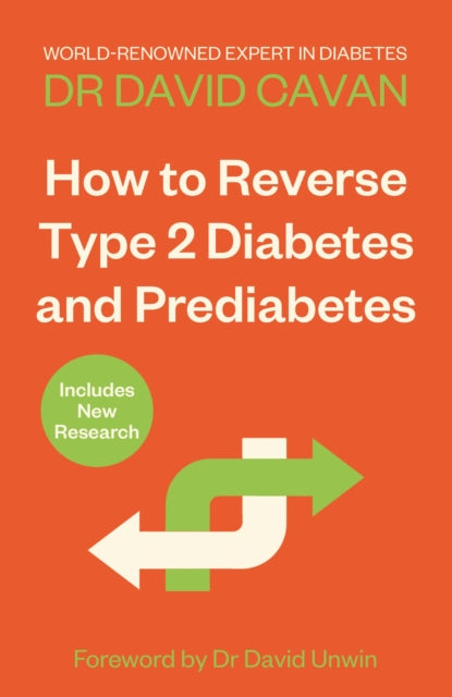 How To Reverse Type 2 Diabetes and Prediabetes : The Definitive Guide from the World-renowned Diabetes Expert-9781838954581