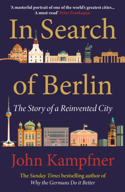 In Search Of Berlin : 'A masterful portrait of one of the world's greatest cities' PETER FRANKOPAN-9781838954819