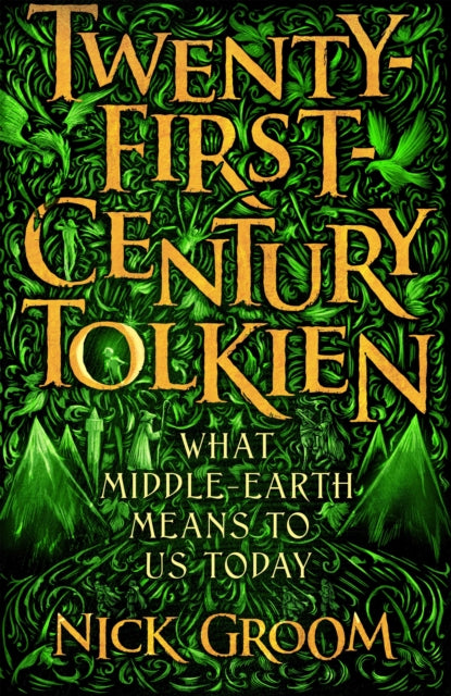 Twenty-First-Century Tolkien : What Middle-Earth Means To Us Today-9781838956943