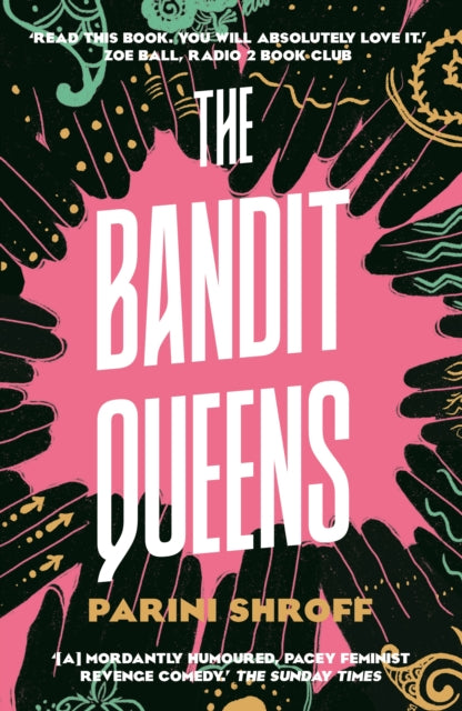 The Bandit Queens : Longlisted for the Women's Prize for Fiction 2023-9781838957179