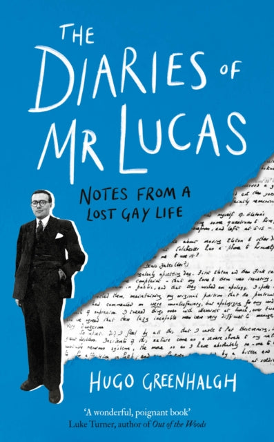 The Diaries of Mr Lucas : Notes from a Lost Gay Life-9781838958121