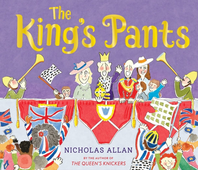 The King's Pants: A children's picture book to celebrate King Charles III royal coronation-9781839133626