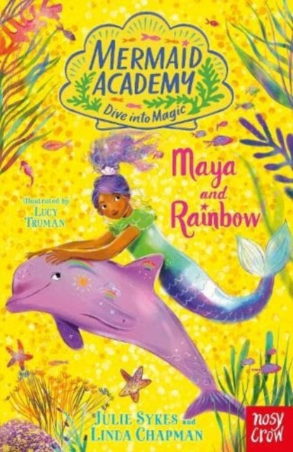 Mermaid Academy: Maya and Rainbow-9781839949333