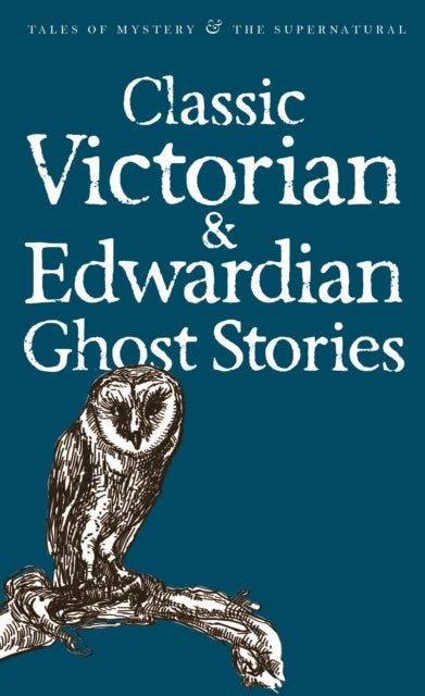 Classic Victorian & Edwardian Ghost Stories-9781840220667