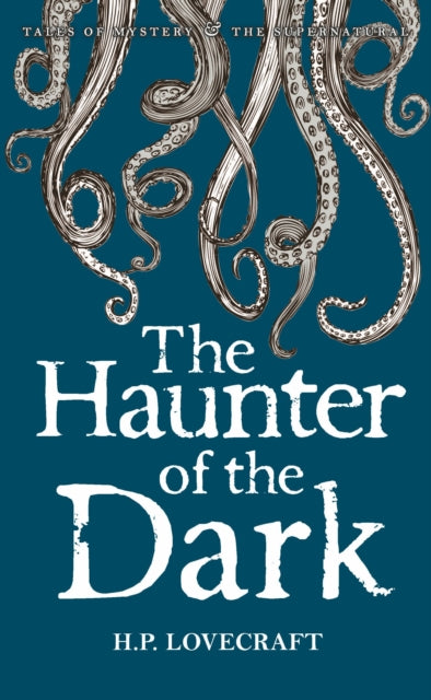 The Haunter of the Dark : Collected Short Stories Volume Three : Volume 3-9781840226676