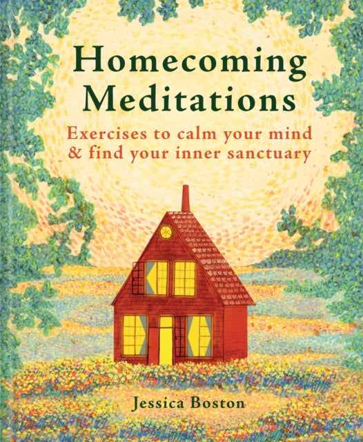 Homecoming Meditations : Exercises to calm your mind & find your inner sanctuary-9781841816098